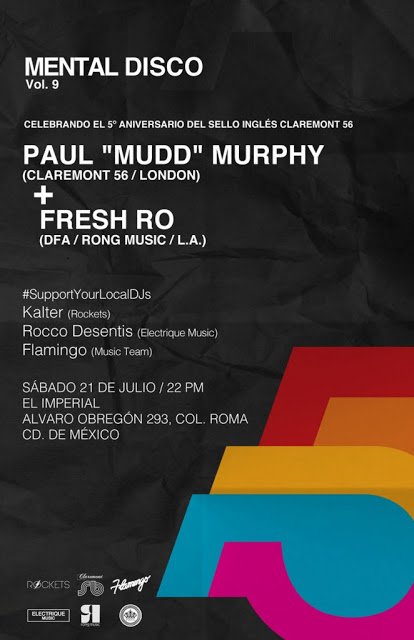 PAUL MURPHY (London, UK) + Fresh Ro (DFA/Rong Music) en México / 5º Aniversario del sello inglés Claremont 56 6 mental 9 v21