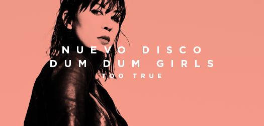 ¡Dum Dum Girls se une a A&CMX con Too True! 4 Dum Dum Girls Nuevo Disco