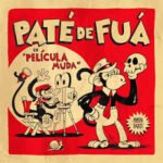 Paté de Fuá - Película muda @patedefua 1 pate