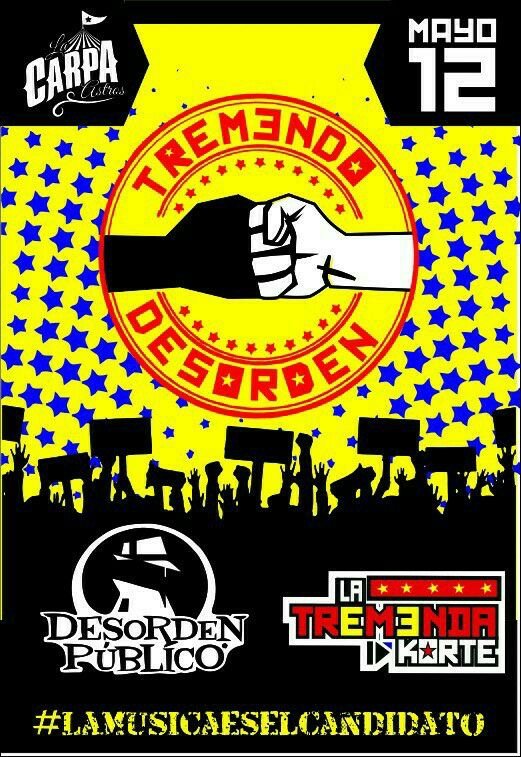 #LaMúsicaEsElCandidato La tremenda corte y Desorden público juntos en la Carpa Astros 5 img 0066