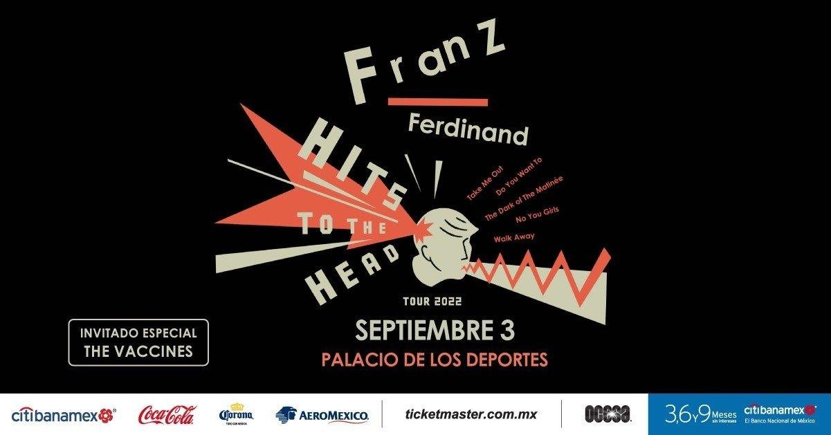 FRANZ FERDINAND ¡Listos para llegar a la CDMX con invitados especiales: THE VACCINES! 6 image processing20220601 879415