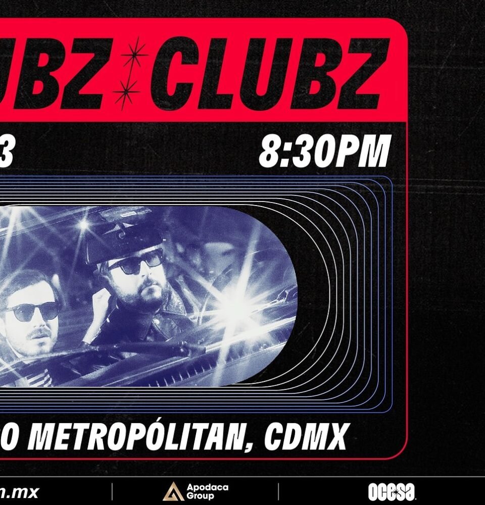 ¡CLUBZ llenarán de brisas sonoras el Teatro Metropólitan! 26 b828f34f969c2819190f02c0df97ef78